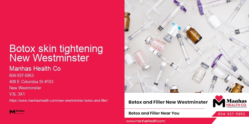 Botox skin tightening New Westminster Botox providers