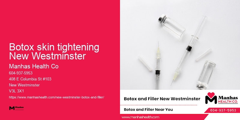 Effective Botox treatments Botox skin tightening New Westminster