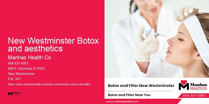 Quick Botox appointments New Westminster Botox and aesthetics