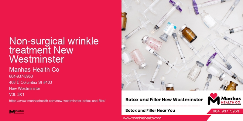 Botox near me Non-surgical wrinkle treatment New Westminster