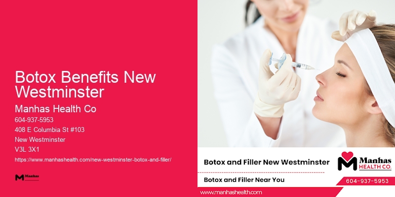 Botox for upper face wrinkles Botox Benefits New Westminster