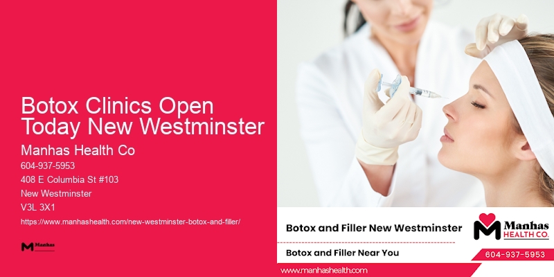 Botox appointments near me Botox Clinics Open Today New Westminster