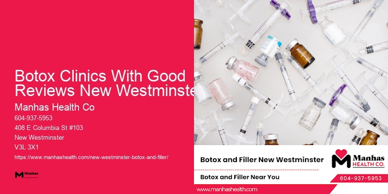 Botox Clinics With Good Reviews New Westminster Botox discounts
