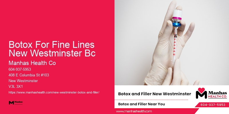 Botox treatment packages Botox For Fine Lines New Westminster Bc