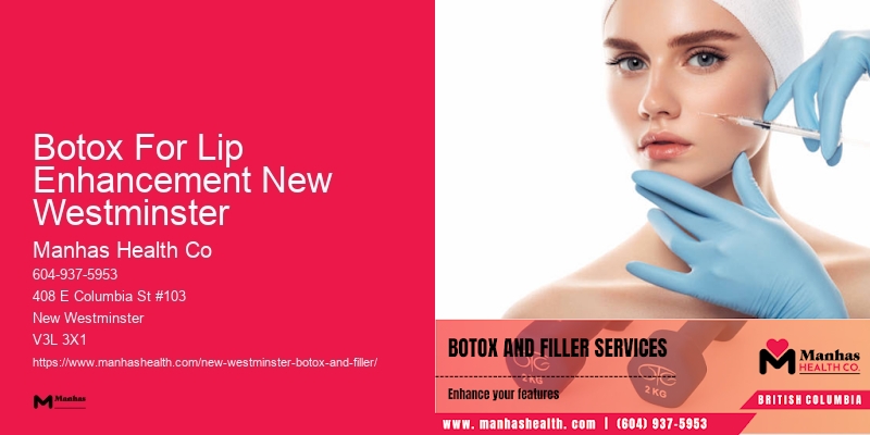 Botox for facial rejuvenation Botox For Lip Enhancement New Westminster