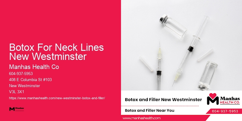 Botox clinic discounts Botox For Neck Lines New Westminster