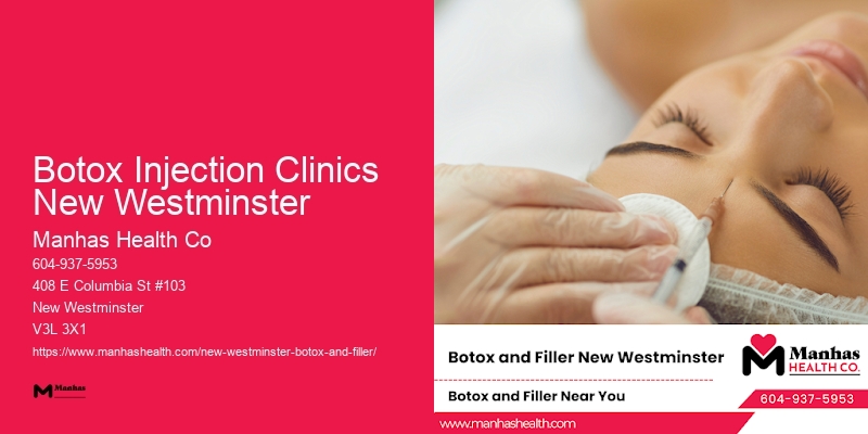 Botox for a fresher look Botox Injection Clinics New Westminster