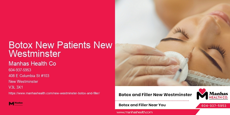 Botox for facial wrinkle treatment Botox New Patients New Westminster