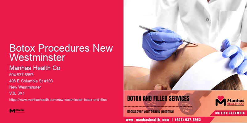 Botox expert consultation Botox Procedures New Westminster