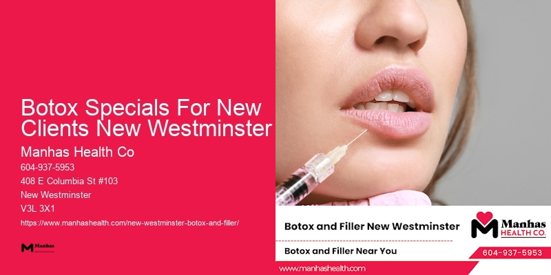 Botox for refreshed appearance Botox Specials For New Clients New Westminster