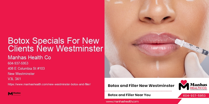 Botox to reduce signs of aging Botox Specials For New Clients New Westminster
