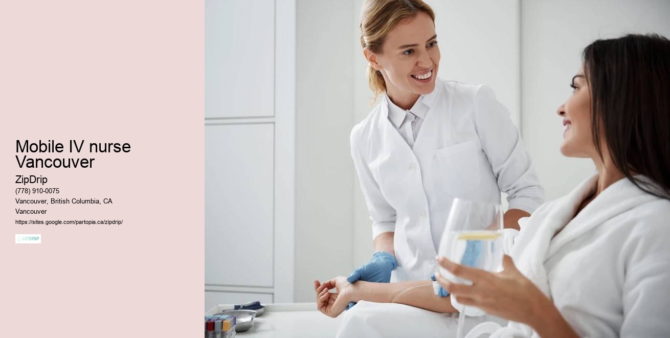 Mobile IV nurse Vancouver mobile IV hydration therapy specialist service near me